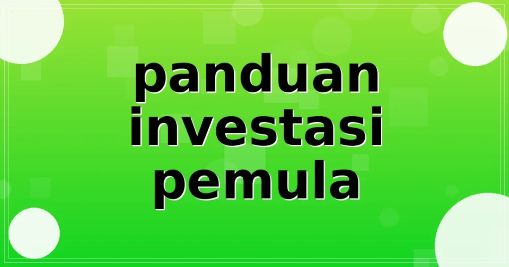 panduan investasi pemula
